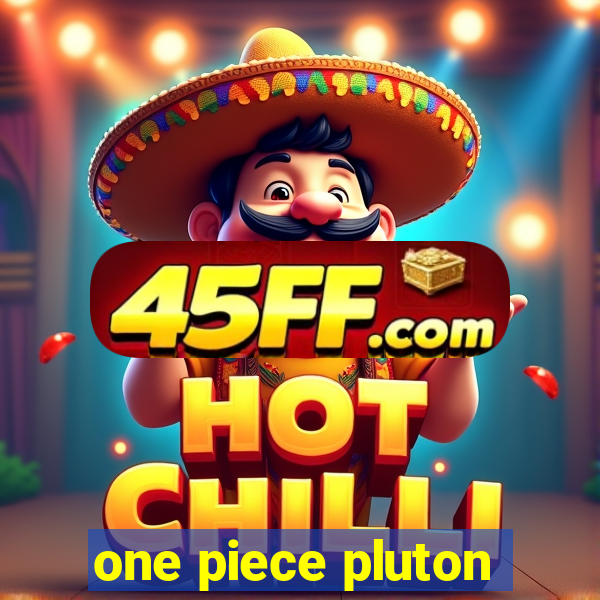 one piece pluton